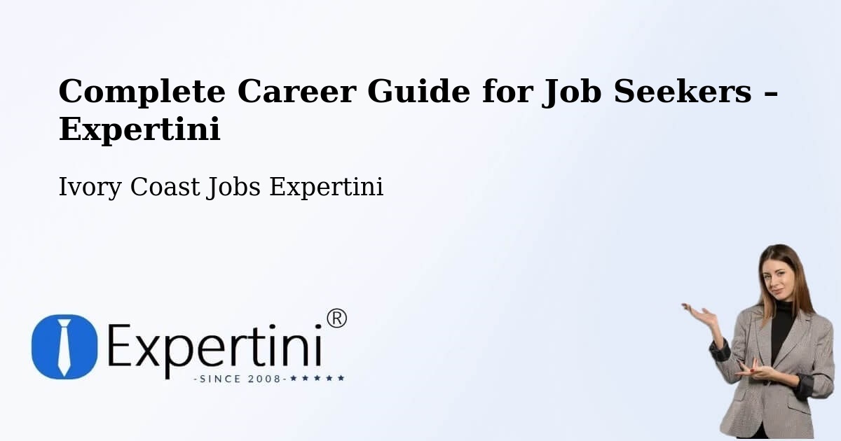 Career Guide for Job Seekers – Ivory Coast - Ivory Coast Jobs Expertini