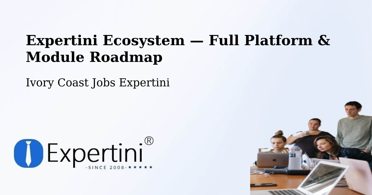 Expertini Ecosystem — Full Platform & Module Roadmap – Ivory Coast