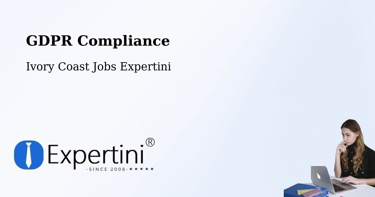 EU GDPR Compliance Statement – Ivory Coast - Ivory Coast Jobs Expertini