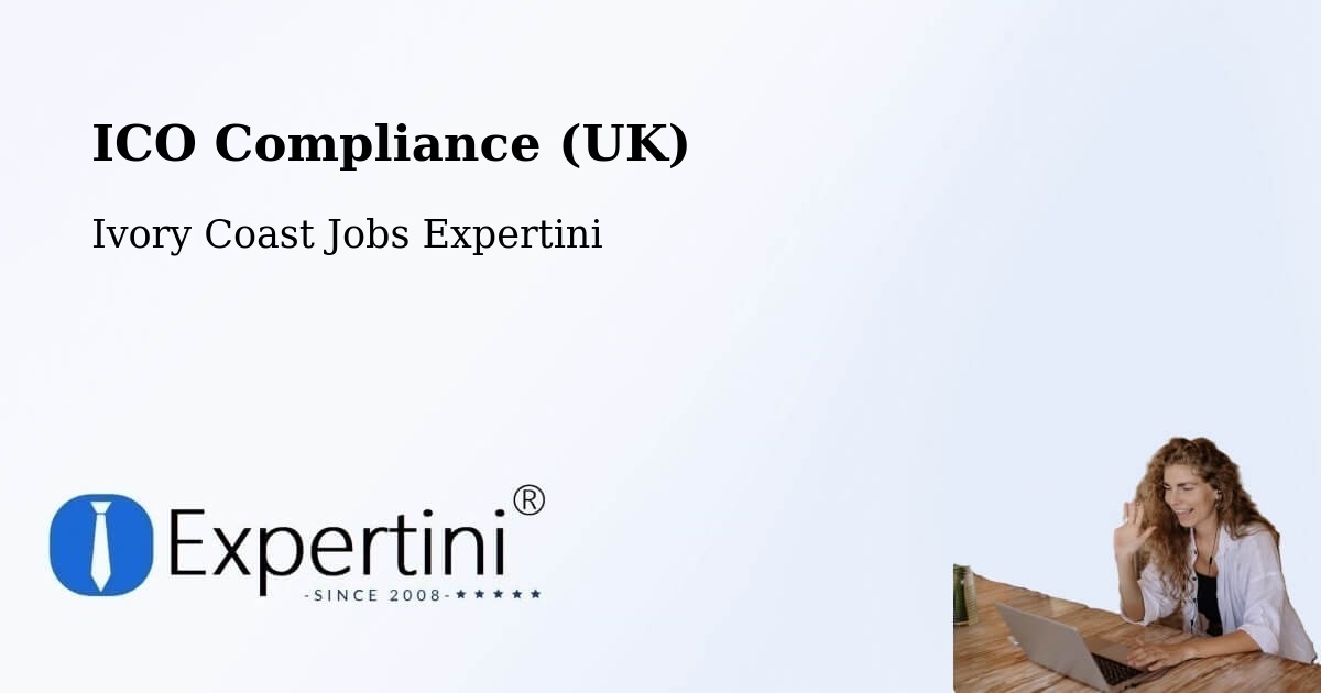 UK Data Protection & ICO Compliance – Ivory Coast - Ivory Coast Jobs Expertini